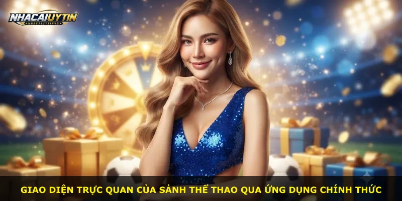 Giao diện trực quan của sảnh thể thao qua ứng dụng chính thức